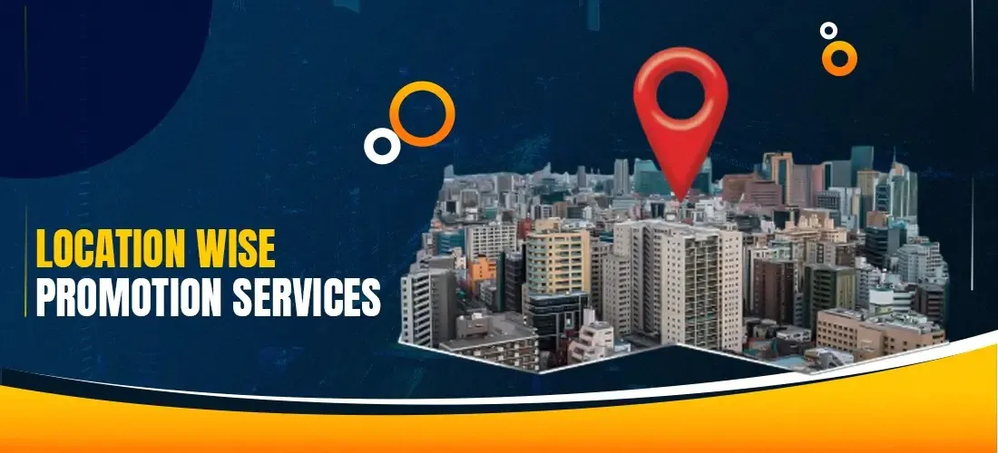 Location Wise Promotion Services in Bhojpur Location Wise Promotion Services in Bhojpur